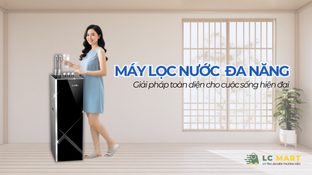 Máy lọc nước đa năng - Giải pháp toàn diện cho cuộc sống hiện đại 