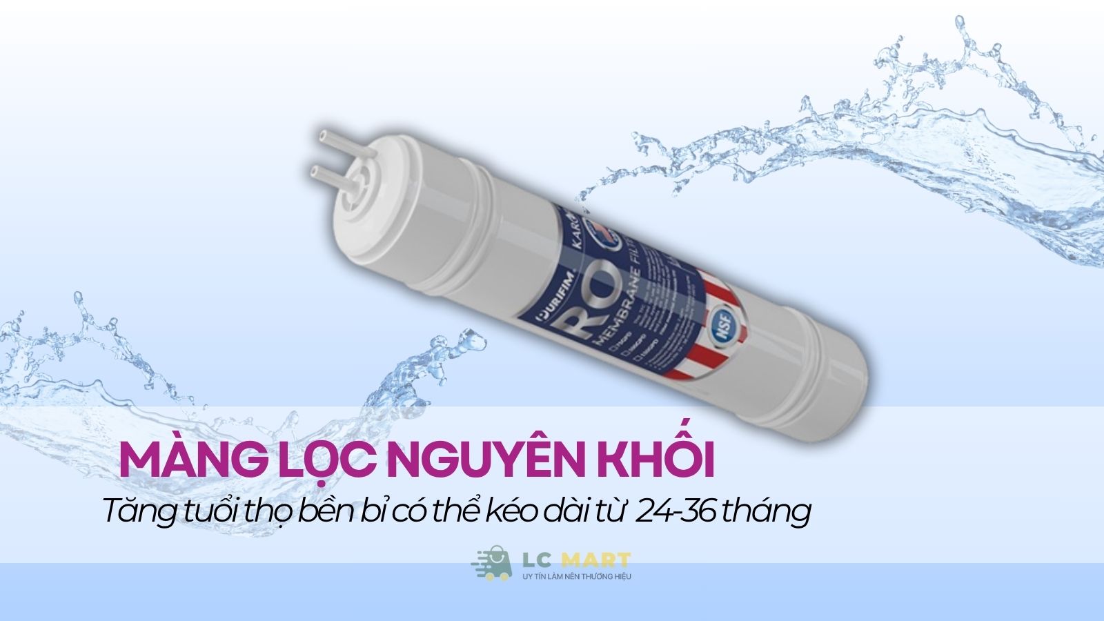 Màng RO - Tấm lưới thần kỳ bảo vệ sức khỏe gia đình