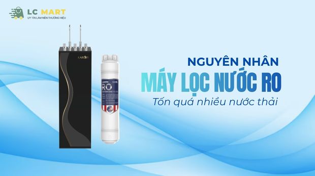 Nguyên nhân máy lọc nước RO tốn nhiều nước thải