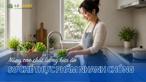 Sơ chế thực phẩm nhanh chóng