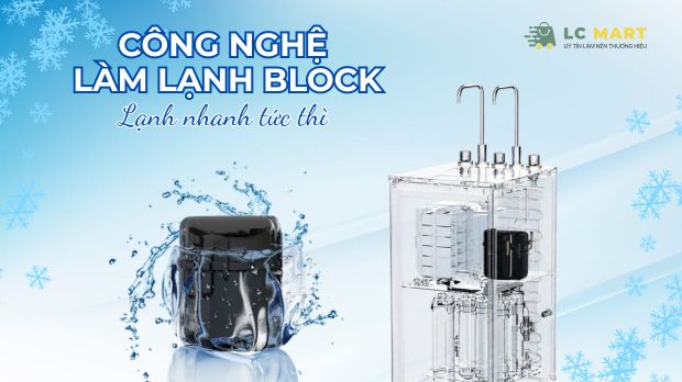 Công nghệ làm lạnh Block