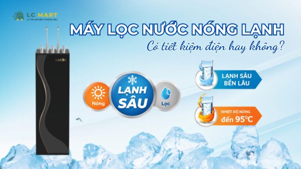 máy lọc nước nóng lạnh có tốn điện như bạn nghĩ?