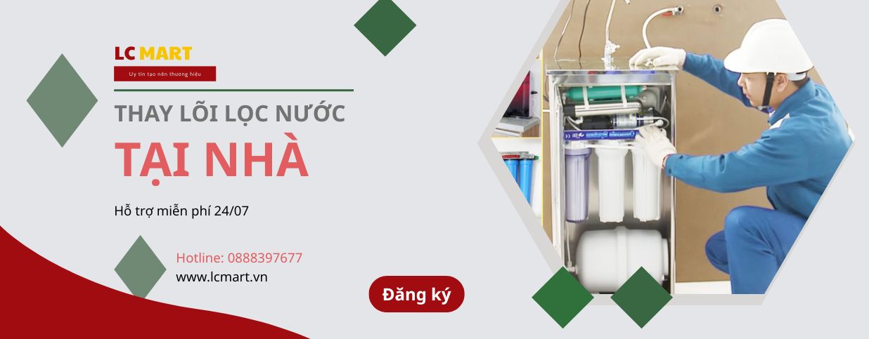 Dịch vụ thay lõi lọc nước tại nhà của LC Mart. Uy tín, tận tâm