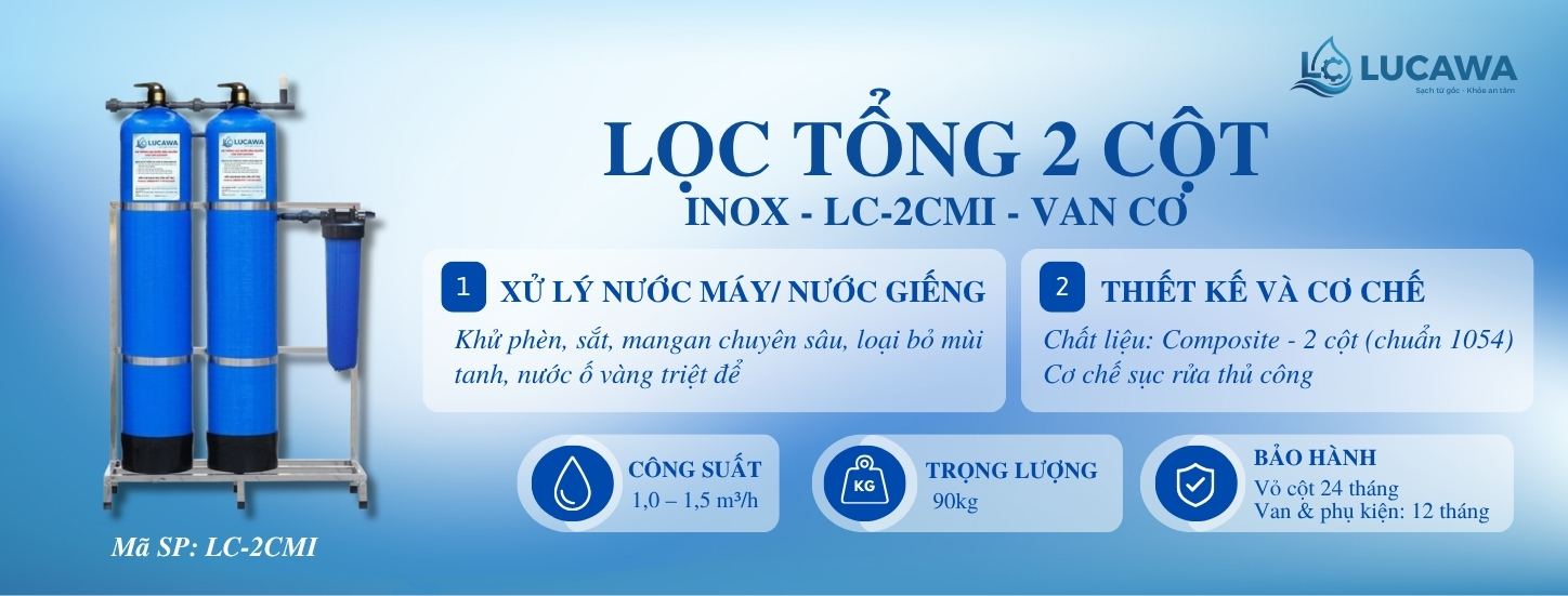 Hệ lọc tổng đầu nguồn 2 Cột Composite – LC-2CMI dồn trọn uy lực khử phèn vào song trụ composite chuẩn 1054